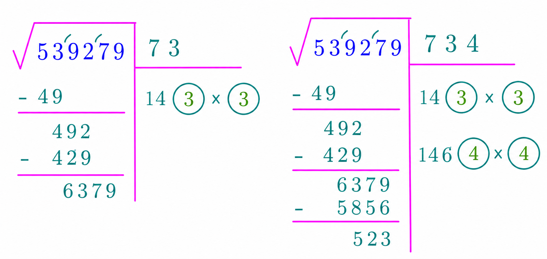 Square-root long division of 539279: choose 7, then 3, then 4. Subtract 49, 429, and 5856 in successive steps, leaving remainder 523.